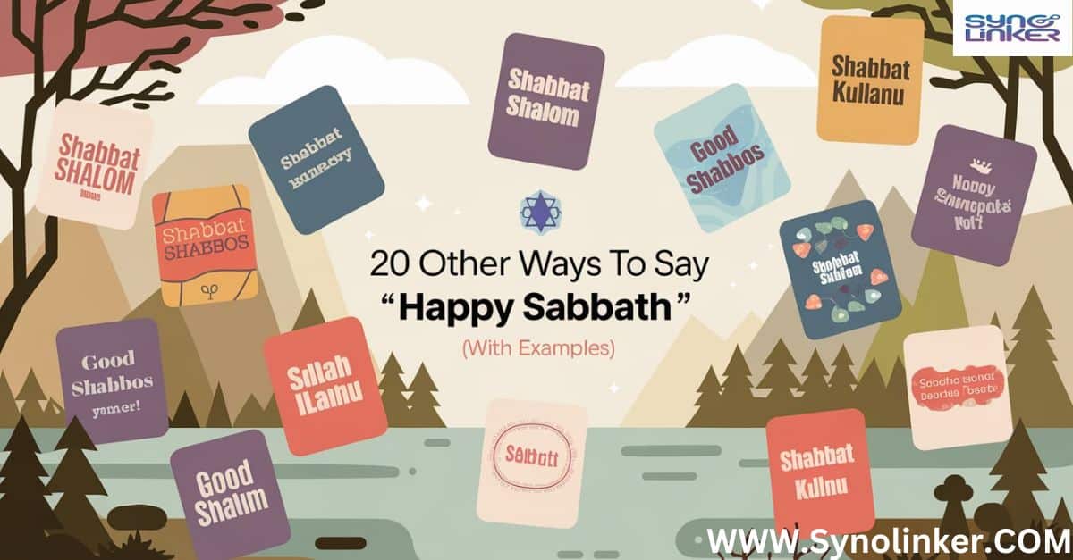 20 Other Ways to Say Happy Sabbath (With Examples)