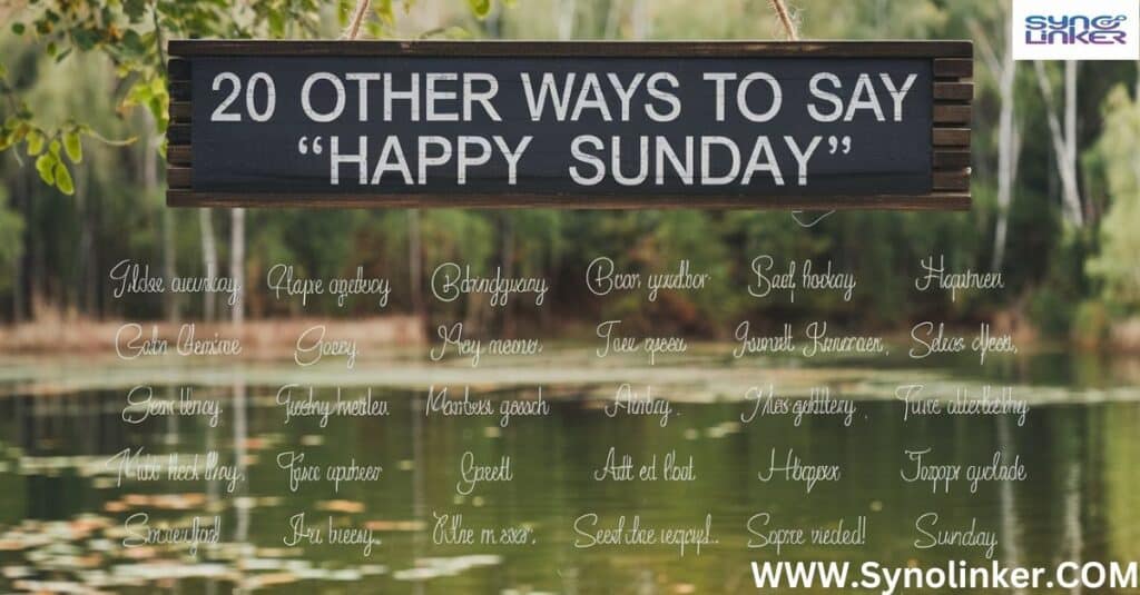 Other Ways to Say "Happy Sunday"