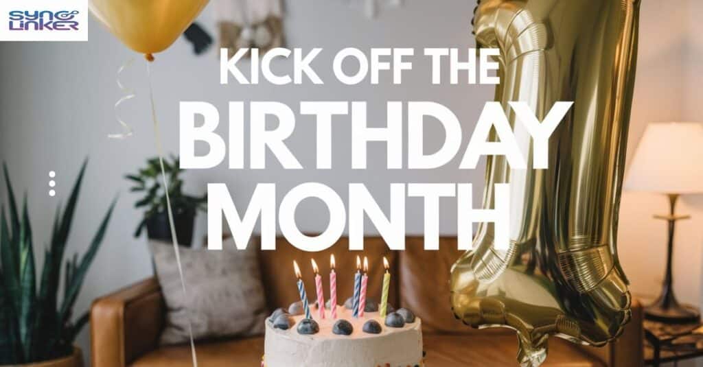 Kick Off the Birthday Month