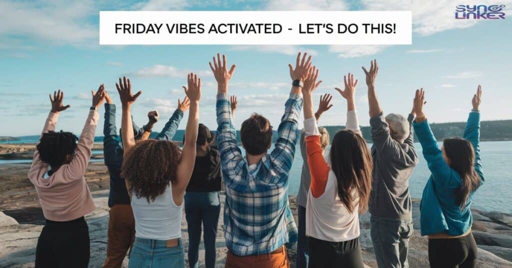 "Friday Vibes Activated – Let's Do This!"