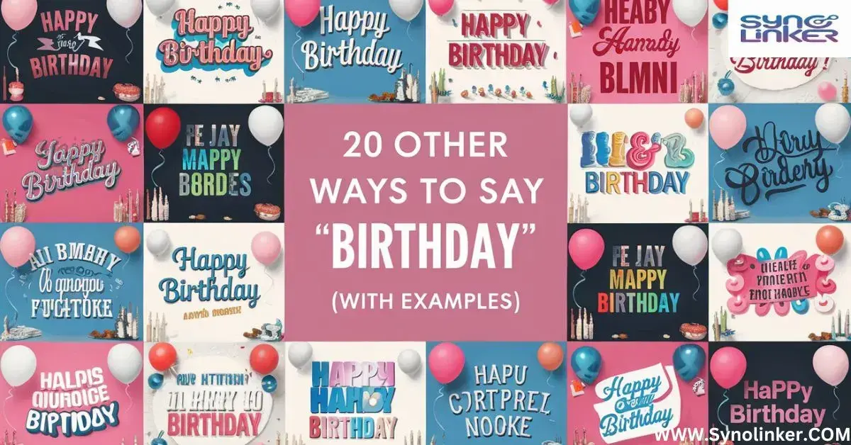 20 Other Ways to Say Happy Birthday (With Examples)