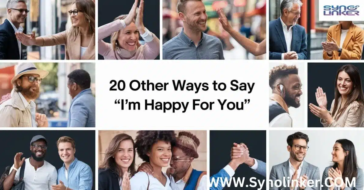 20 Other Ways to Say “I’m Happy for You” (with Examples)