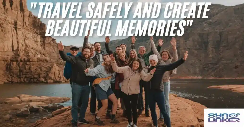 Travel Safely and Create Beautiful Memories