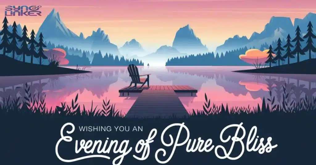 Wishing You an Evening of Pure Bliss