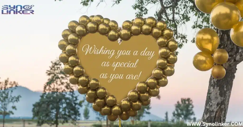 Wishing you a day as special as you are!