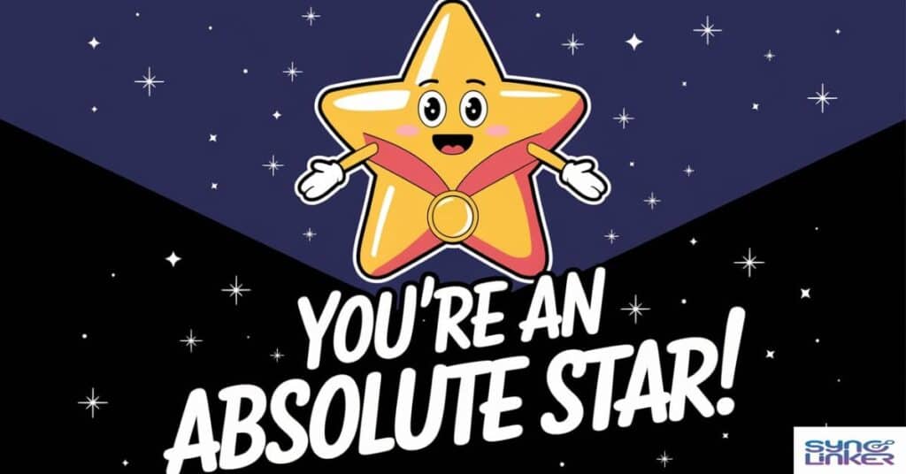 "You're An Absolute Star!"