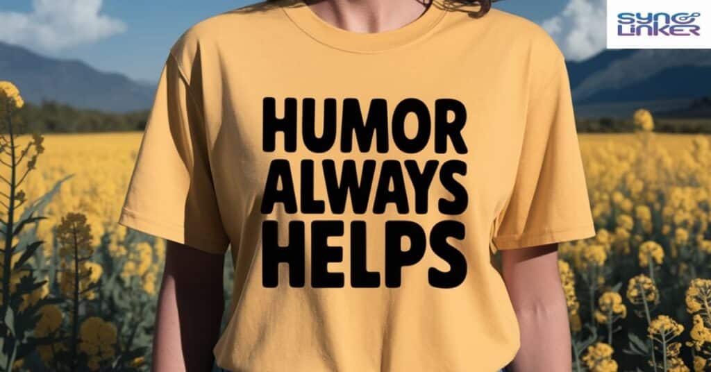 Humor Always Helps