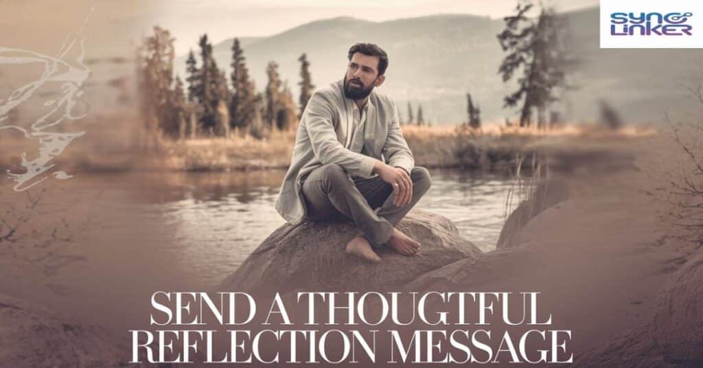 Send a Thoughtful Reflection Message