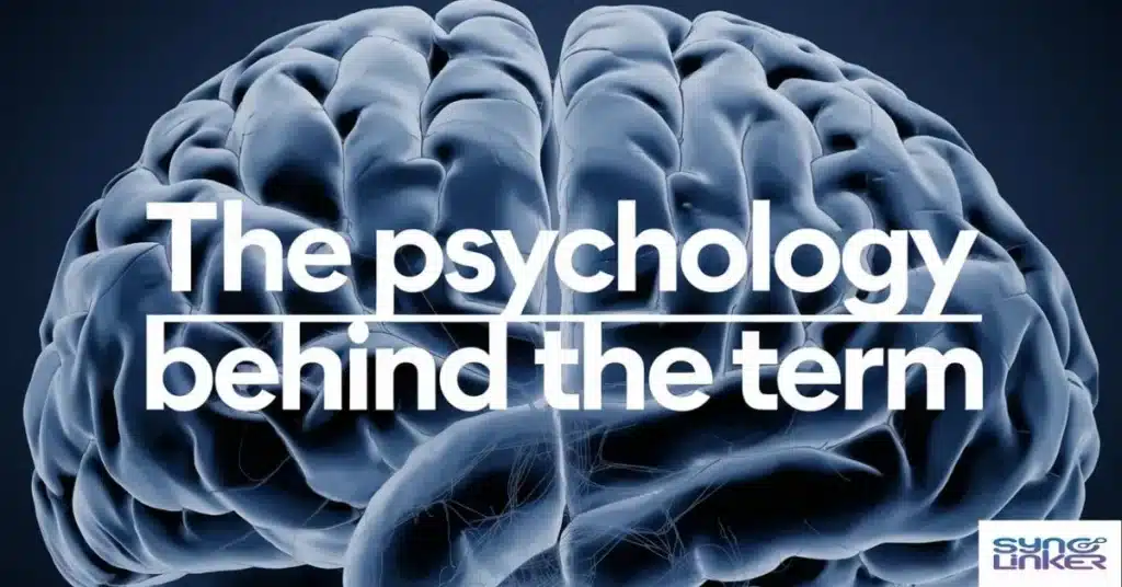 The Psychology Behind the Term