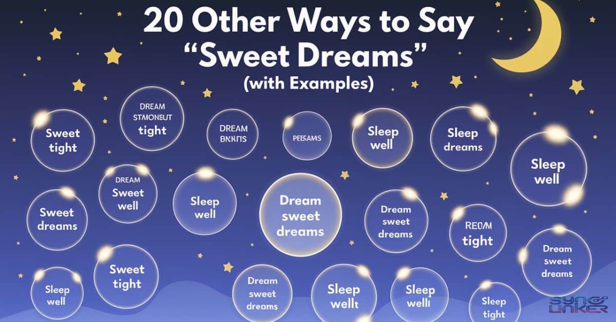 20 Other Ways to Say "Sweet Dreams" (With Examples)