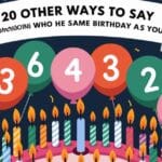 20 Other Ways to Say "Someone Who Has the Same Birthday as You"